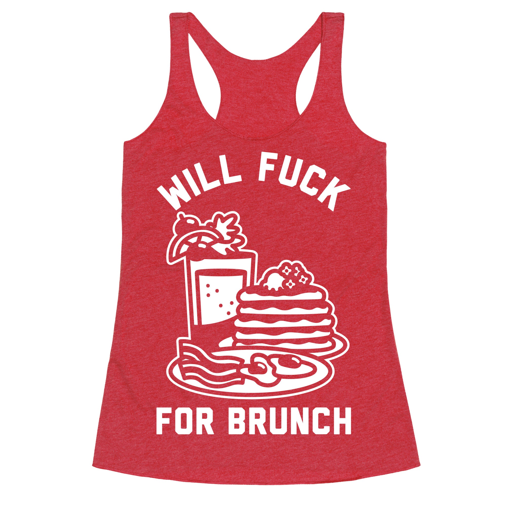 Will Fuck For Brunch Racerback Tank